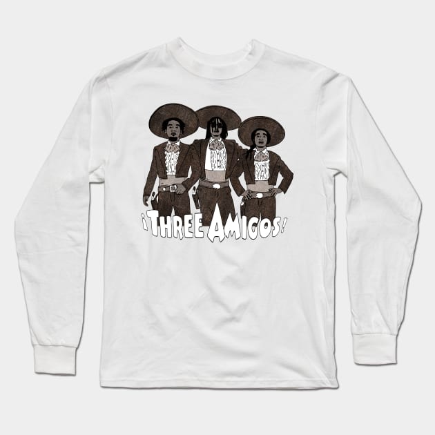 Three Amigos Long Sleeve T-Shirt by whosfabrice